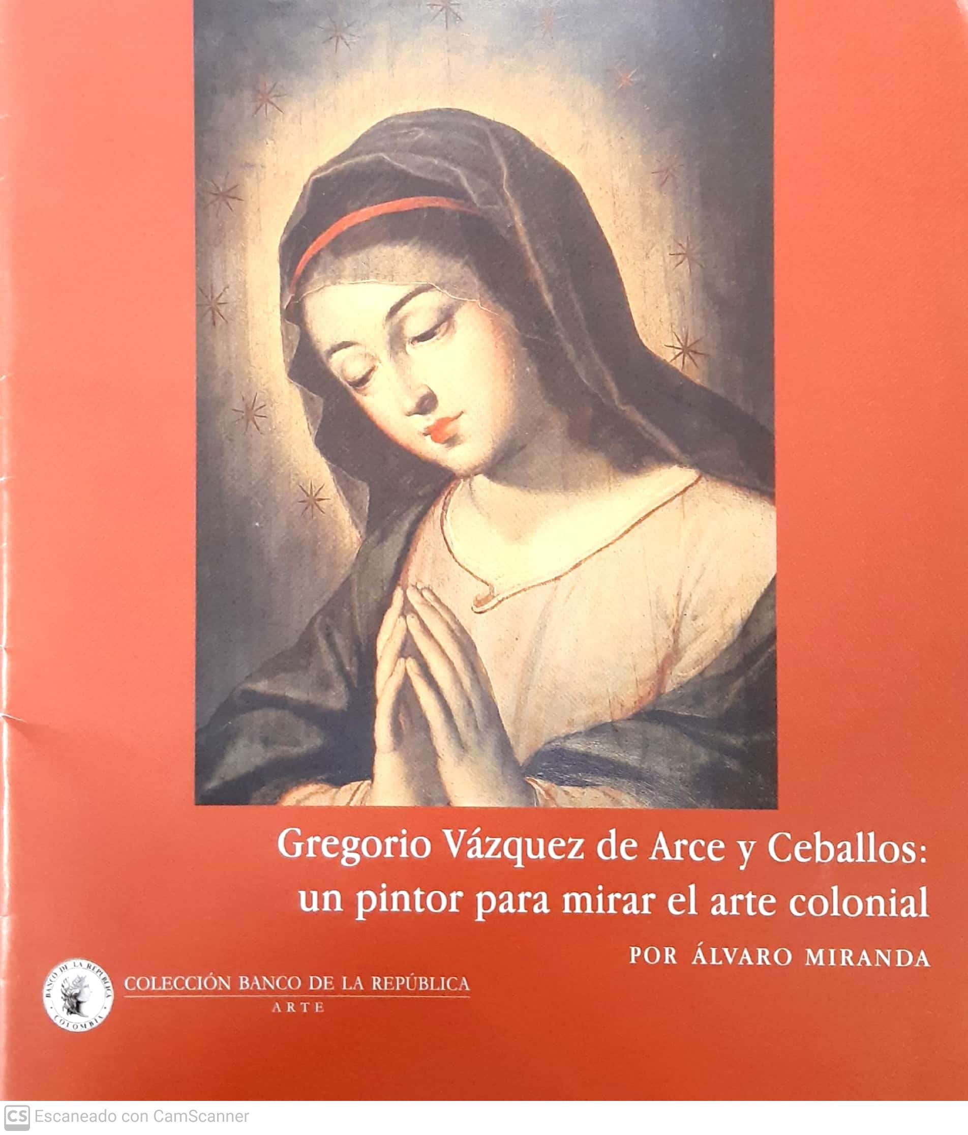 Folleto Gregorio Vásquez de Arce y Ceballos un pintor para mirar el